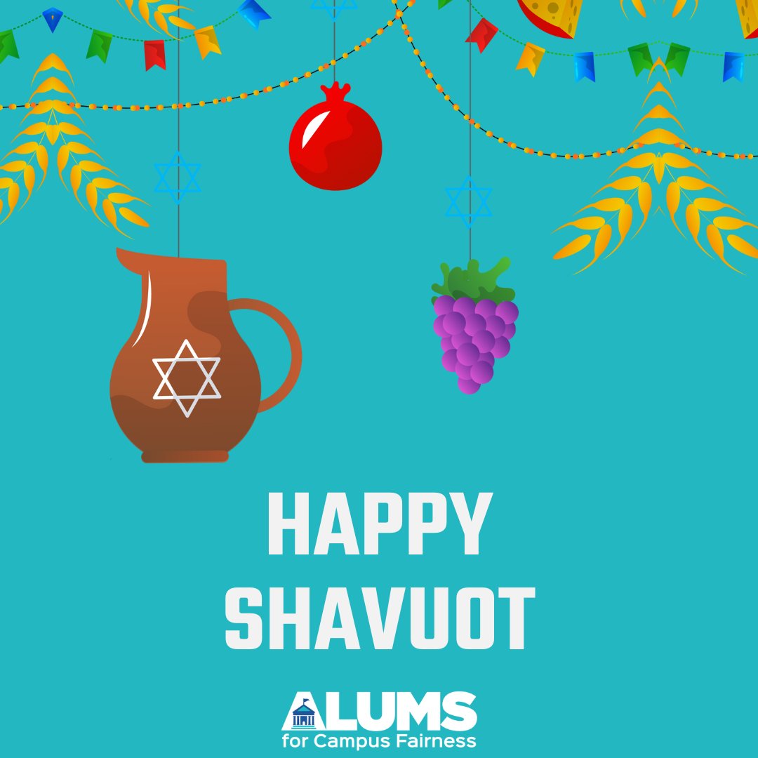 CampusFairness's tweet image. Chag Shavuot sameach from all of us at Alums for Campus Fairness!