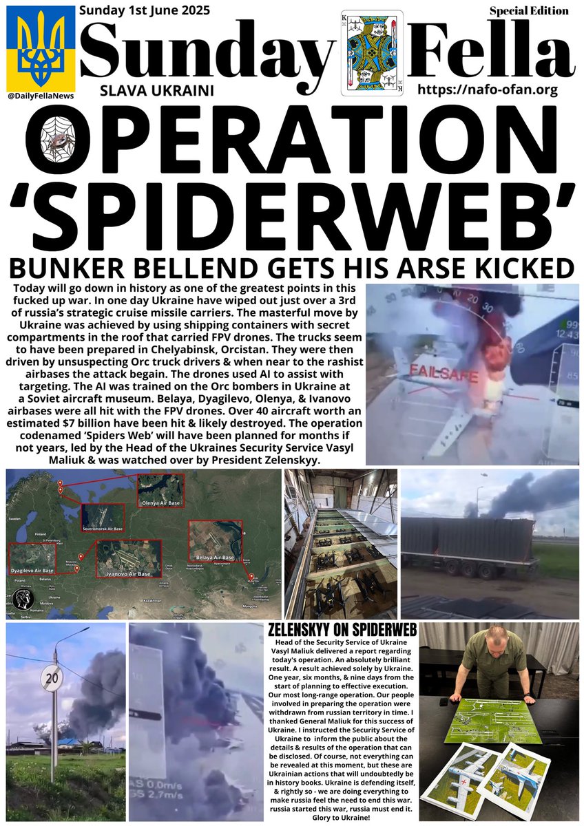 DAILY FELLA (@dailyfellanews) on Twitter photo EXTRA EXTRA! READ ALL ABOUT IT! We weren’t finished with you yet!
Read our special edition on operation Spiderweb.
Plus please remember the <a href="/SignMyGrenade/">SignMyGrenade ✍️💣💥</a> fundraiser in today’s early edition.
#SundayFella #DailyFella #DailyFellaNews #SlavaUkraini #NAFO EXTRA EXTRA! READ ALL ABOUT IT! We weren’t finished with you yet!
Read our special edition on operation Spiderweb.
Plus please remember the <a href="/SignMyGrenade/">SignMyGrenade ✍️💣💥</a> fundraiser in today’s early edition.
#SundayFella #DailyFella #DailyFellaNews #SlavaUkraini #NAFO