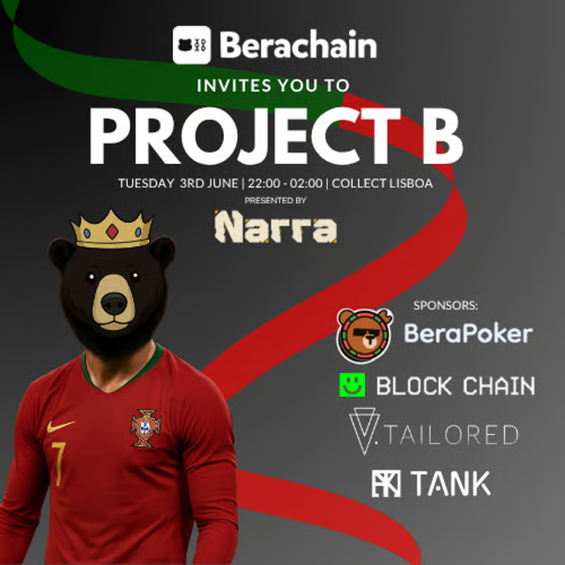🗣️ PROJECT B - BERACHAIN TAKES LISBON

A night of Bass, Booze and Beras, and you're invited. 

📅 June 3rd 2025
📍 Lisbon

Luma link for registration: lu.ma/wkwylewu

🔊 2 DJs on deck.
🍸 Free cocktails to keep the chain liquid.
📸 Aftermovie because it might get blurry.