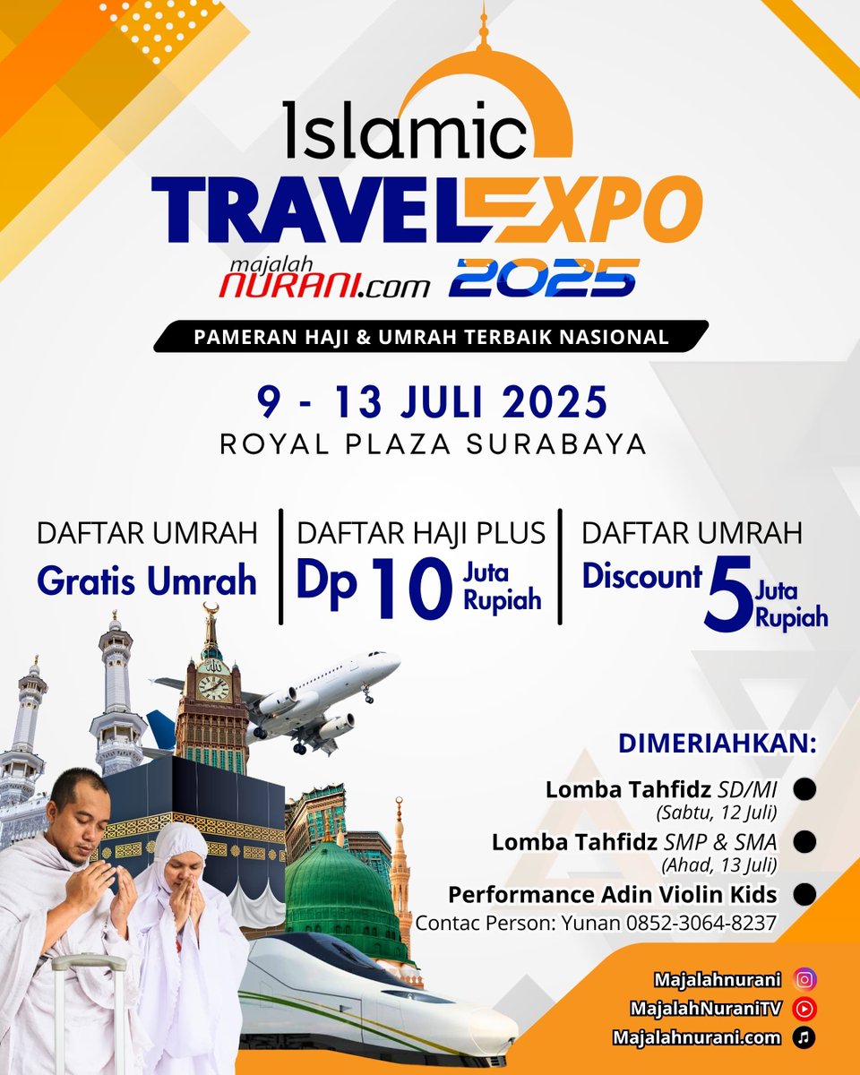 Islamic Travel Expo 2025
9–13 Juli 2025
Atrium Royal Plaza Surabaya

Pameran travel haji &amp; umrah terbaik nasional
Lomba tahfidz SD–SMA, parade biola, pentas seni
Promo: diskon umrah, DP haji plus, hadiah umrah gratis

Info: Yunan 085230648237