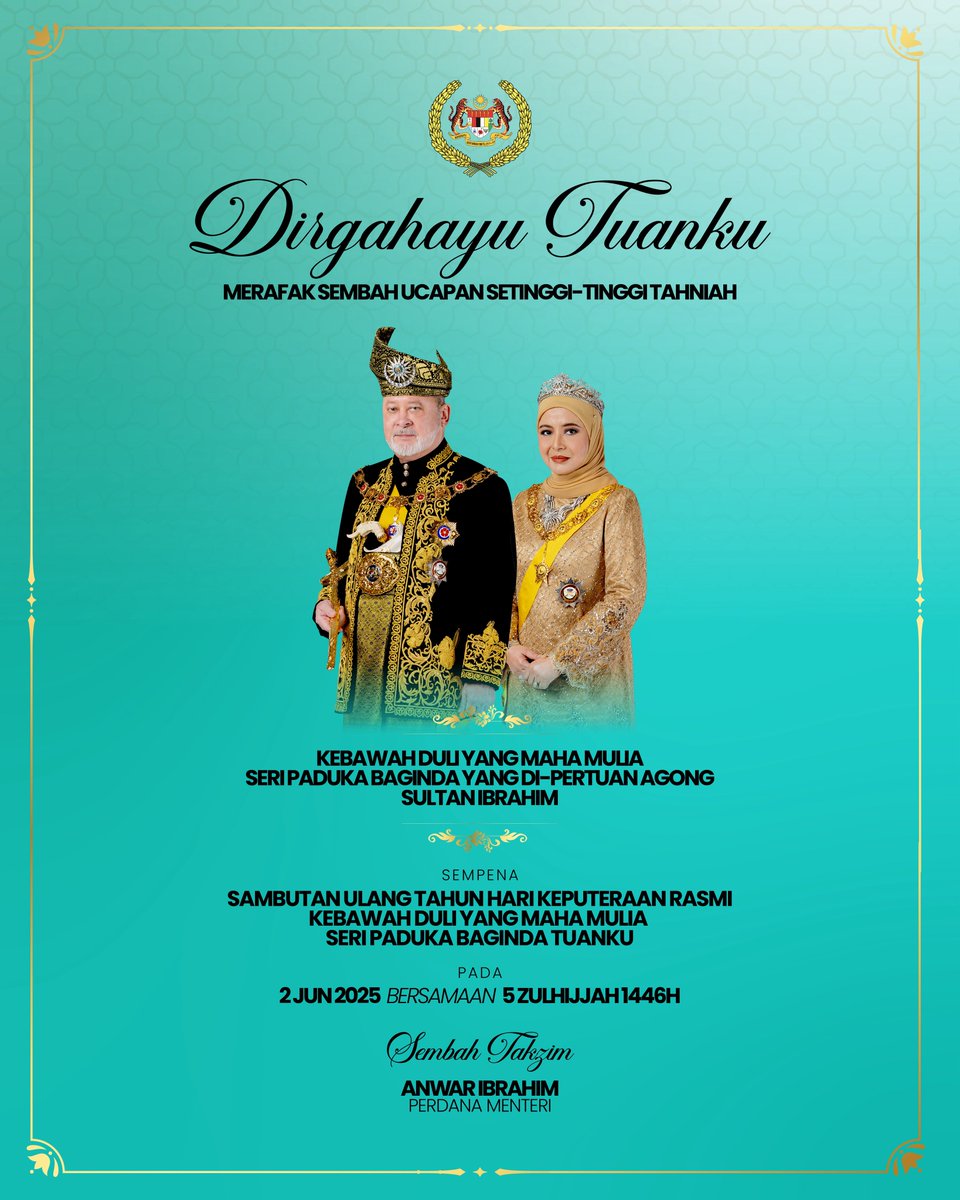 Merafak sembah ucapan setinggi-tinggi tahniah sempena Sambutan Ulang Tahun Hari Keputeraan Rasmi Kebawah Duli Yang Maha Mulia Seri Paduka Baginda Yang di-Pertuan Agong Sultan Ibrahim.

Patik bagi pihak Kerajaan MADANI mendoakan ke hadrat Allah Subhanahu Wa Ta'ala semoga Kebawah