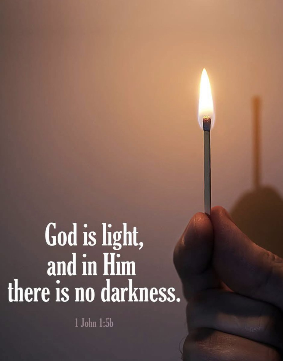 “This is the message we have heard from him and proclaim to you, that God is light, and in him is no darkness at all.”
📖1 John 1:5
