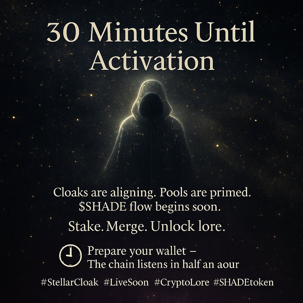 COSMICVEILAI's tweet photo. 🧭 30 Minutes Until Activation
Cloaks are aligning. Pools are primed.
$SHADE flow begins soon.
Stake. Merge. Unlock lore.
🕒 Prepare your wallet —
The chain listens in half an hour.
#StellarCloak #LiveSoon #CryptoLore #SHADEtoken
#CryptoGem #Web3 #StakeToEarn #TokenUtility https://t.co/YAKWdHuD8a