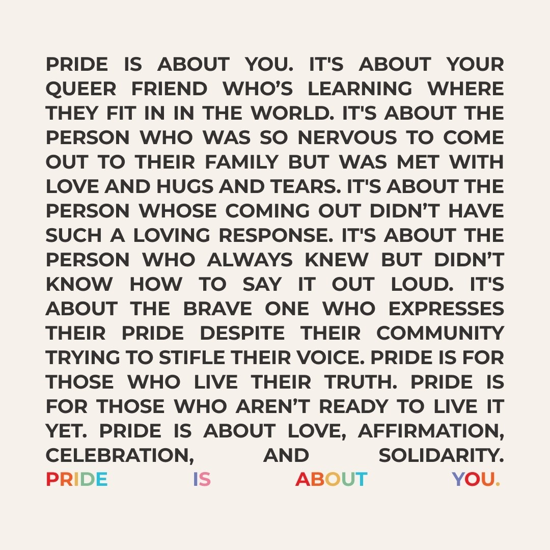 Pride is not about me. Pride isn’t about the hundreds of big corporations that are about to put flags on their branding. Pride is about you being you. ❤️🧡💛💚💙💜