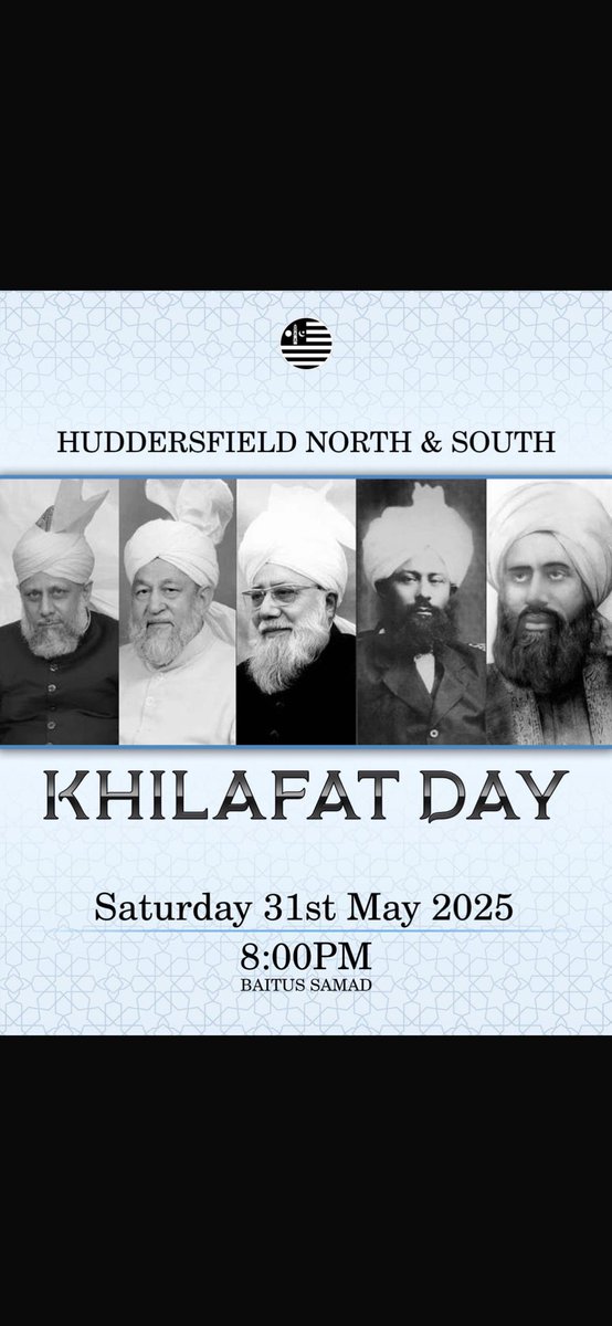 Huddersfield North and South held a combined Khilafat Day Jalsa on the 31st May 2025 at the Baitus Samad. The both we are blessed to be holding This Jalsa is a powerful reminder of the divine institution of Khilafat, a source of unity, strength, and spiritual guidance