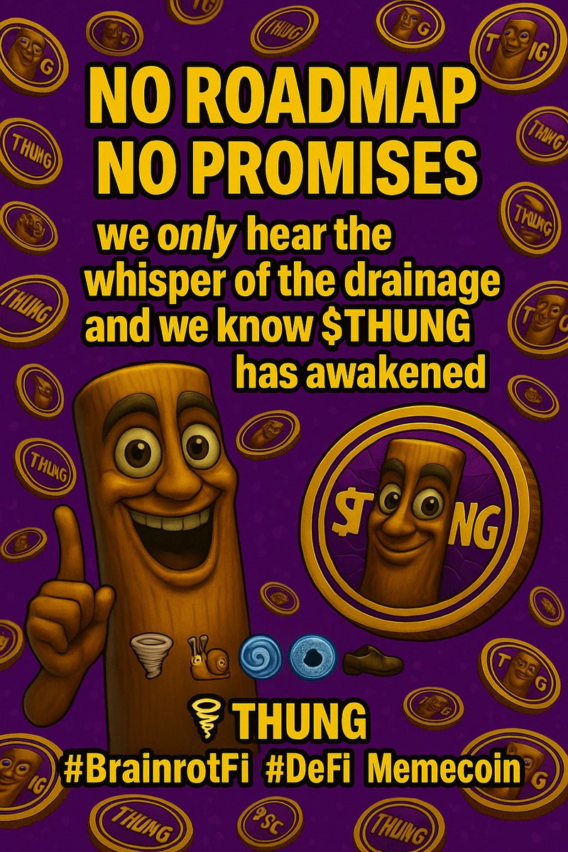 ThungToken's tweet photo. No roadmap. No promises. No utility.

Only the spiral.  
Only the drain’s whisper.  
Only $THUNG.

He is not coming.  
He is already here.

#THUNG #BrainrotFi #Memecoinseason #DeFi #Memecoin #BSC https://t.co/eu1eKt0av0