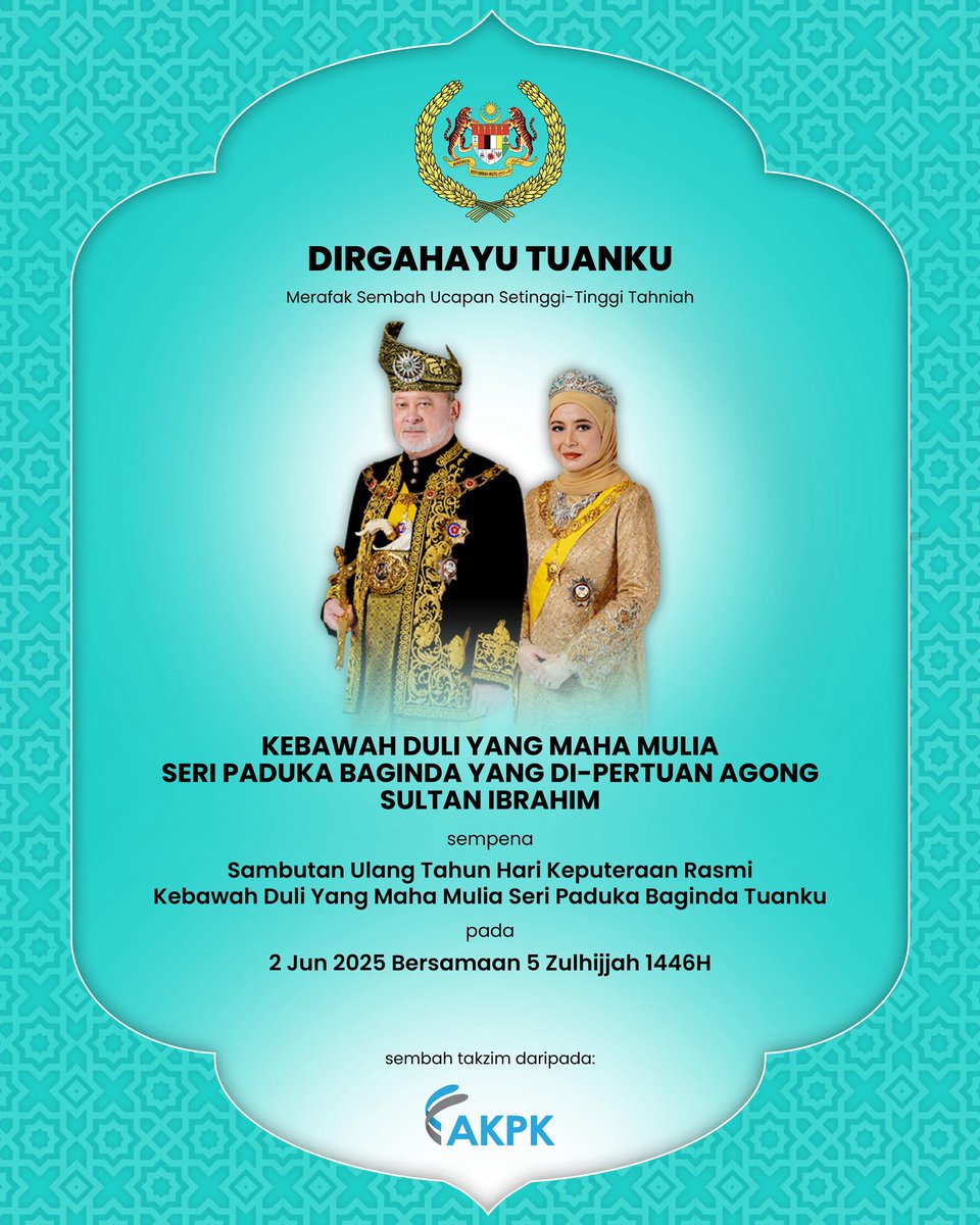 Merafak sembah ucapan setinggi-tinggi tahniah Kebawah Duli Yang Maha Mulia Seri Paduka Baginda Yang Di-Pertuan Agong sempena sambutan Ulang Tahun Kebawah Duli Yang Maha Mulia Tuanku pada 2 Jun 2025.
