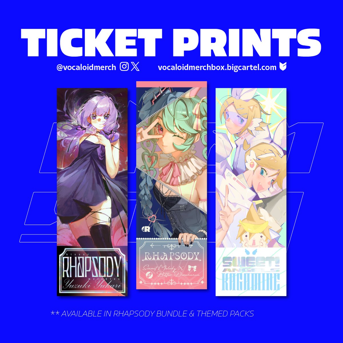 ✶ TICKET PRINTS ✶ 
Tickets, please! Gain admission to our show-stopping experience with our commemorative ticket prints designed by <a href="/mzenszn/">joe mama</a> <a href="/Shinkuplanet/">Shinku 💫</a> <a href="/napopk/">jinnsae 🐙 DOKOMI 3L11</a>!

🛒 INTERNATIONAL: vocaloidmerchbox.bigcartel.com
🛒 UK/EU: rhapsodymerchbox.etsy.com