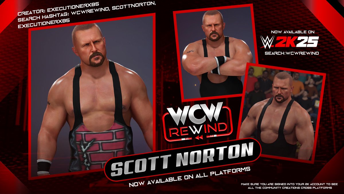 WCW Rewind (@wcwrewind25) on Twitter photo Scott Norton is available NOW in #WWE2K25 for PS5 and Xbox X|S ‼️
Brought to you by <a href="/WCWRewind25/">WCW Rewind</a>
CAW: <a href="/eXecutionerX91/">eXecutioner X</a>
Moveset/AI: <a href="/BigRighteous/">Big Righteous</a>
Graphic: <a href="/Undisputed63/">Undisputed Designs</a> <a href="/hamptonhunter97/">HeroofTime97</a>
Attire logos: <a href="/GameVolt1/">GameVolt</a>
Enjoy! Scott Norton is available NOW in #WWE2K25 for PS5 and Xbox X|S ‼️
Brought to you by <a href="/WCWRewind25/">WCW Rewind</a>
CAW: <a href="/eXecutionerX91/">eXecutioner X</a>
Moveset/AI: <a href="/BigRighteous/">Big Righteous</a>
Graphic: <a href="/Undisputed63/">Undisputed Designs</a> <a href="/hamptonhunter97/">HeroofTime97</a>
Attire logos: <a href="/GameVolt1/">GameVolt</a>
Enjoy!