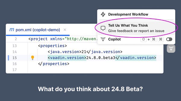marcenglund's tweet image. Did you know @vaadin 24.8 now offers a super-simple way to share feedback? 🚀
Give the Beta a spin and tell us what you think (how meta)!