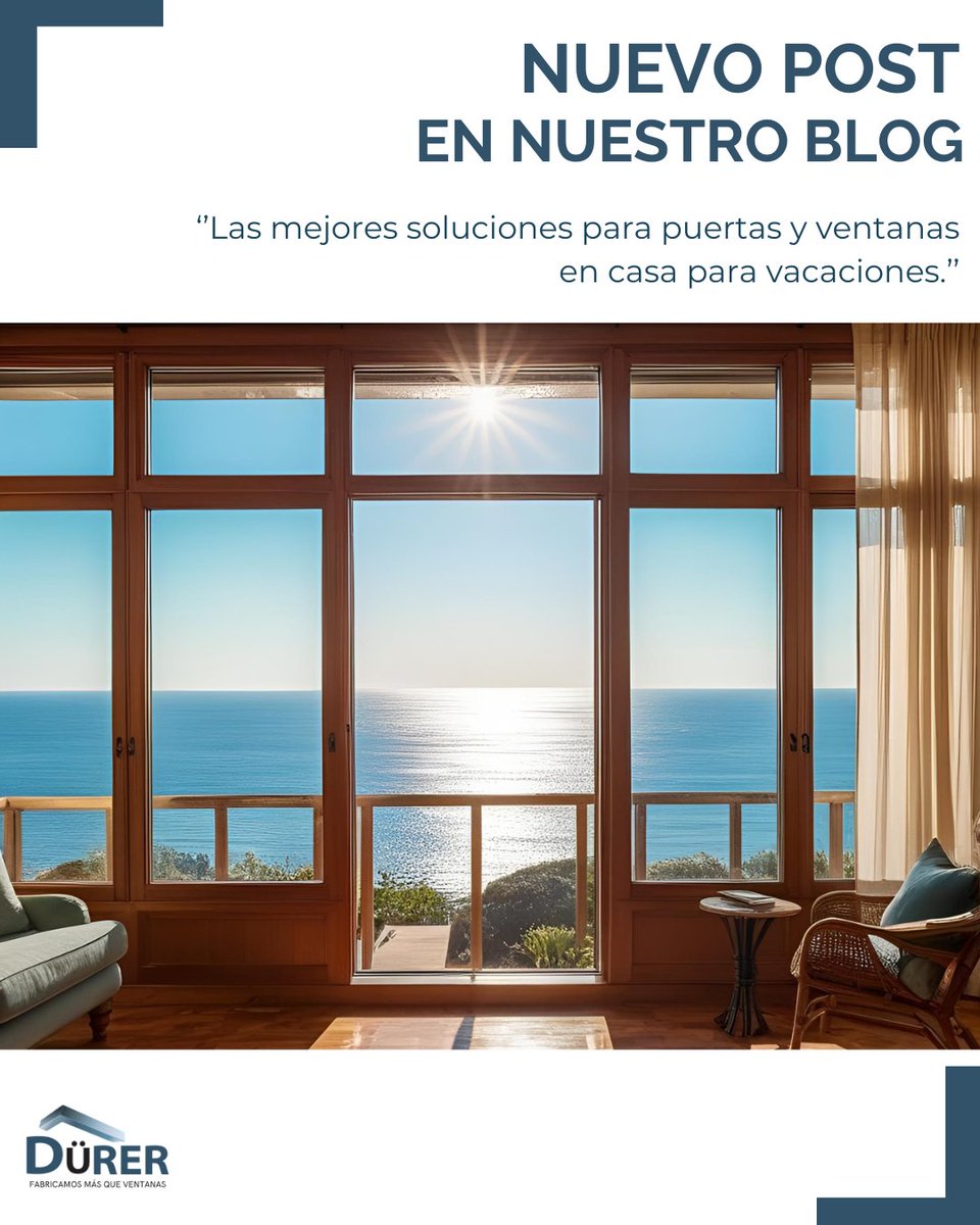 Descubre en nuestro blog las claves para seleccionar cerramientos duraderos, eficientes y seguros para tu casa de vacaciones. 

👉 Visítalo aquí: durer.es/las-mejores-so…