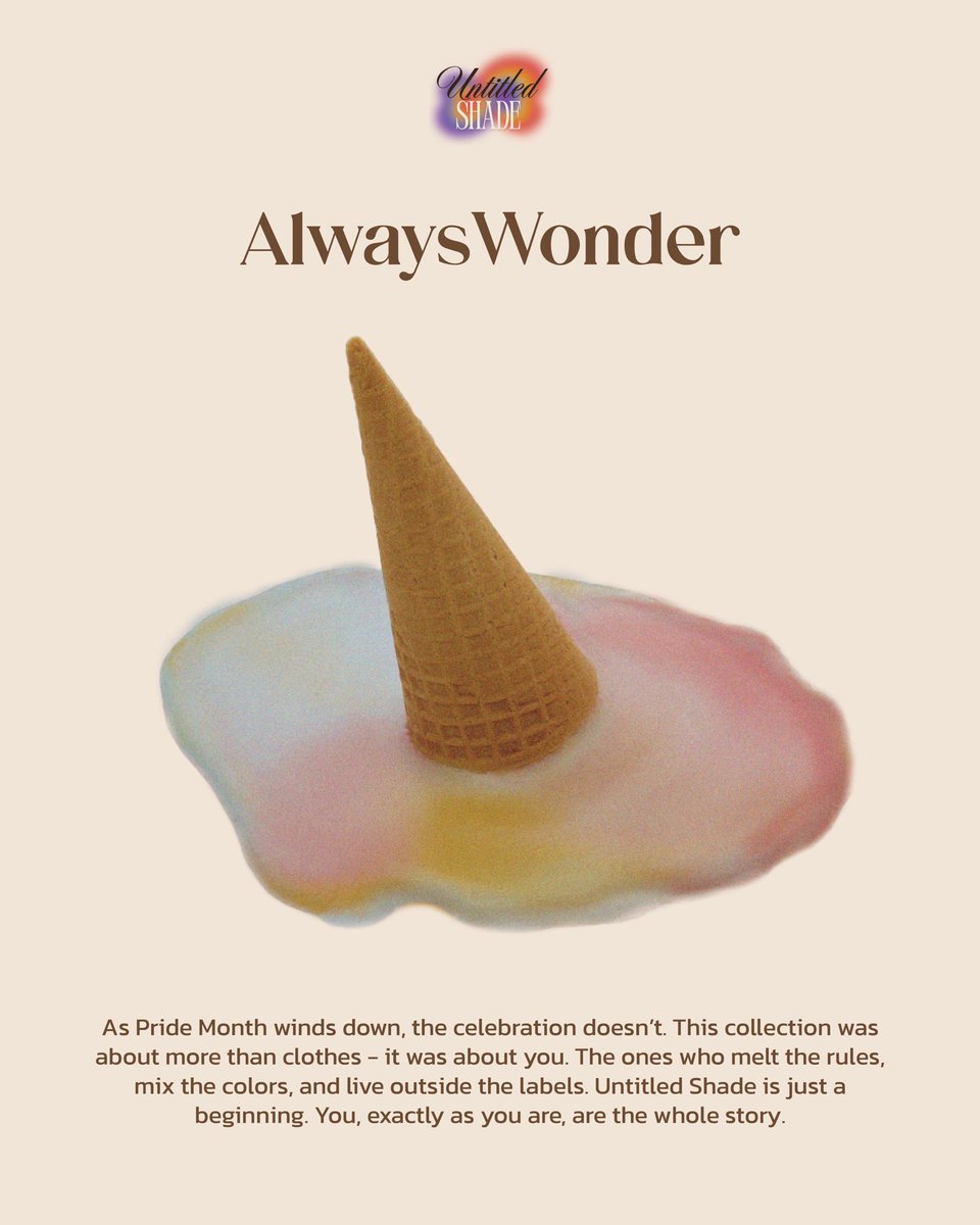The ice cream’s melting, but the message stays.
You are the story. The movement. The masterpiece.

Shop the Untitled Shade Collection NOW on
LINE SHOPPING: shop.line.me/@alwayswonder.… 
Website: alwayswonder-co.com

#UntitledShade #AlwaysWonder