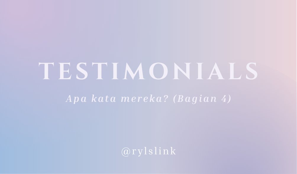 rylslink's tweet photo. Apa kata mereka? Yuk, cek testimoninya di sini! (Bagian 4) https://t.co/ZU1PTNlC1I