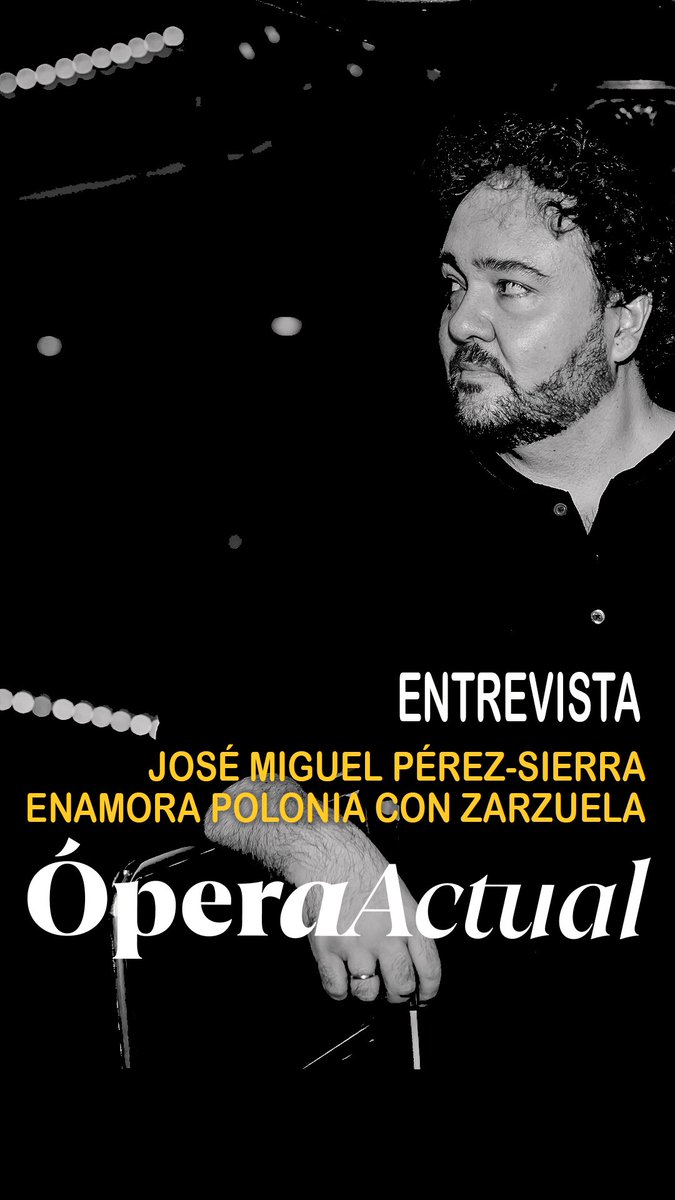 José Miguel Pérez-Sierra (@jmperezsierra) on Twitter photo 📰 #ENTREVISTA <a href="/OperaActual/">ÓPERA ACTUAL</a> / #RoyalOperaFestival
"José Miguel Pérez-Sierra enamora Polonia con Zarzuela"
🔗 heyzine.com/flip-book/4e93… 📰 #ENTREVISTA <a href="/OperaActual/">ÓPERA ACTUAL</a> / #RoyalOperaFestival
"José Miguel Pérez-Sierra enamora Polonia con Zarzuela"
🔗 heyzine.com/flip-book/4e93…