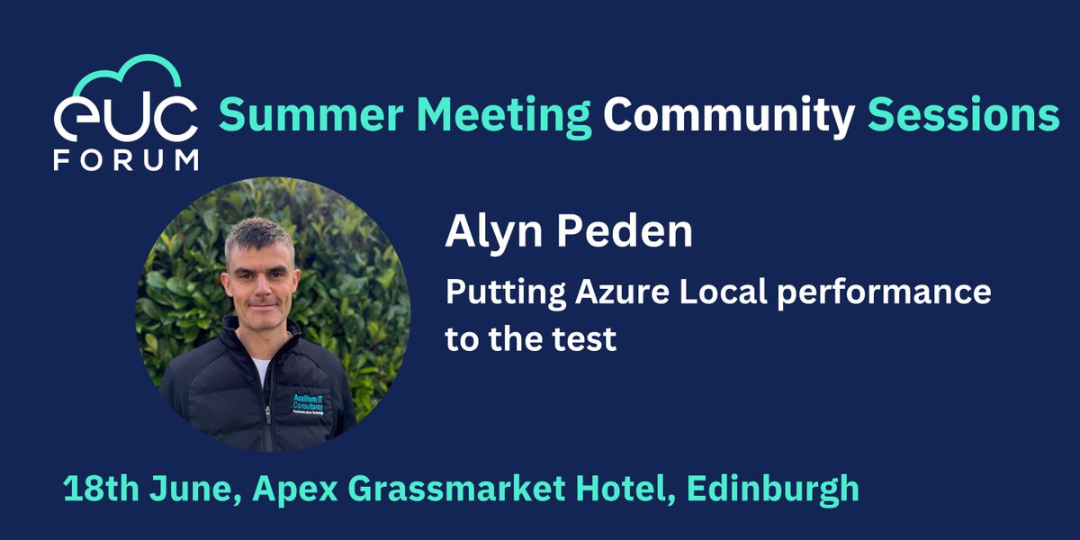 EUC Forum (@eucforumuk) on Twitter photo 📣 Introducing our Community Sessions at the EUC Forum Summer Meeting: Alyn Peden, <a href="/Auxilium_ITC/">Auxilium IT Consultancy</a> 'Putting Azure Local performance to the test'. Book your free ticket now app.canapii.com/event/euc-foru… #euc #eucforum #azure #azurelocla #avd #endusercomputing 📣 Introducing our Community Sessions at the EUC Forum Summer Meeting: Alyn Peden, <a href="/Auxilium_ITC/">Auxilium IT Consultancy</a> 'Putting Azure Local performance to the test'. Book your free ticket now app.canapii.com/event/euc-foru… #euc #eucforum #azure #azurelocla #avd #endusercomputing