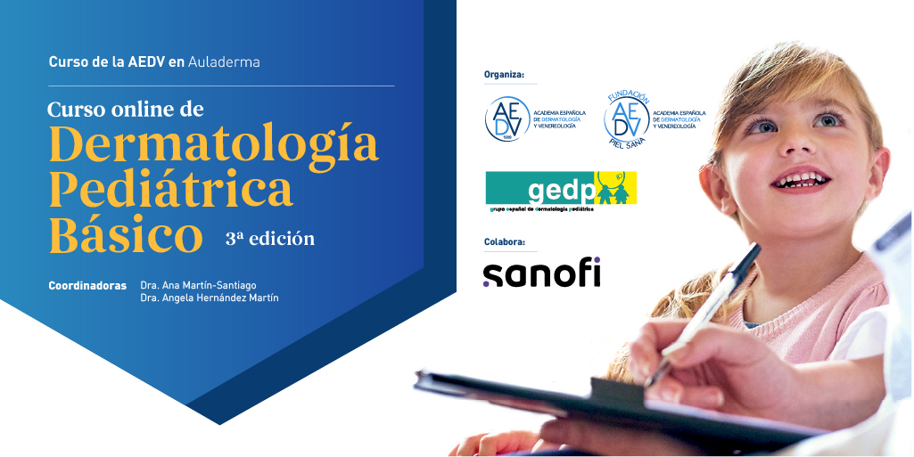 📢 ¡Inscripciones abiertas para la 3ª edición del Curso Online de Dermatología Pediátrica Básico!

💻 100 % online
📅 Desde el 20 de junio
📚 5 módulos | 13 temas
📝 Inscríbete vía Auladerma con código de Sanofi

¡Actualiza tu práctica clínica en dermatología pediátrica!