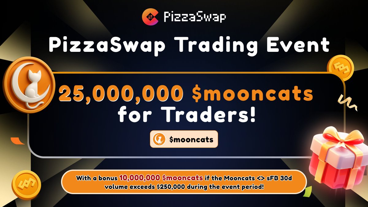 🔥 PizzaSwap Trading Event Is Back!

Congrats to <a href="/MoonCats__/">MoonCats_Official</a> for topping 30d volume charts on PizzaSwap &amp; achieving more than 2x in token price since our last trading event!
✨Now we’re back with season 2.

🎯 25,000,000 $mooncats (2000 FB) will be distributed among all eligible