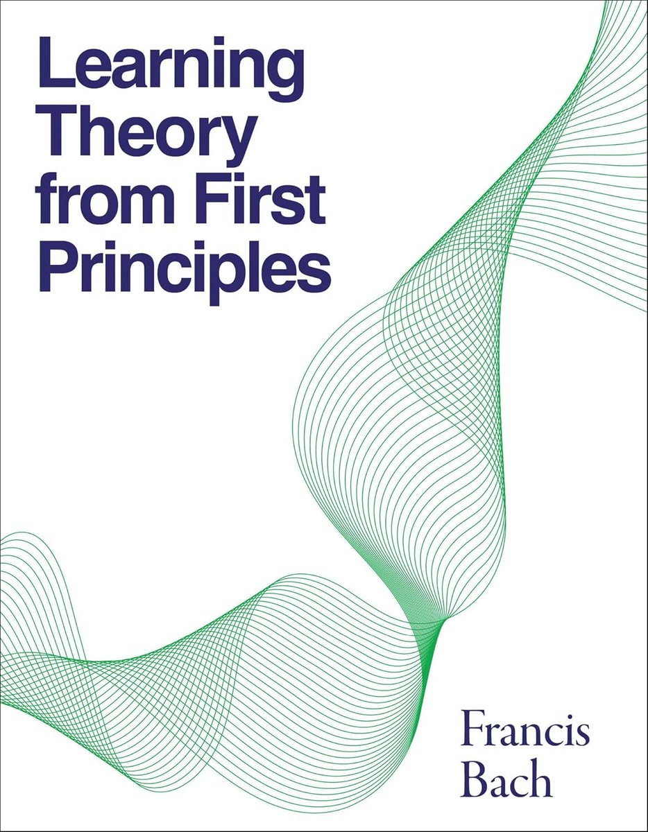 Learning Theory from First Principles
by Francis Bach

Final PDF draft  available to download at:
di.ens.fr/~fbach/
with codes too!