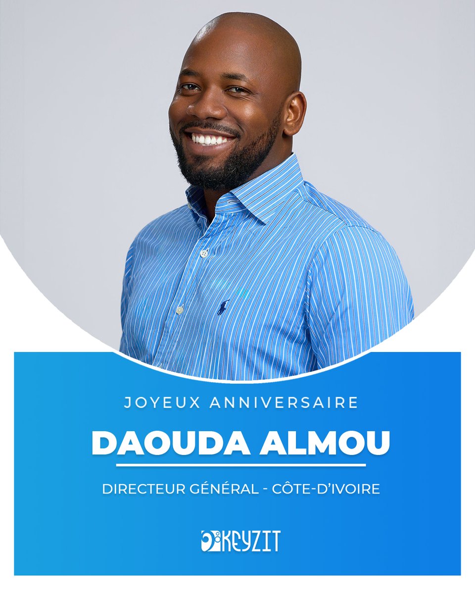KeyzitCameroun's tweet image. Toutes les équipes de Keyzit souhaitent un joyeux anniversaire à M. @DaoudaAlmou , Directeur Général @keyzit_ci  ! 🎉🎂

#KeyzitCelebration #Keyzitci #Keyzit #AfricanMajor