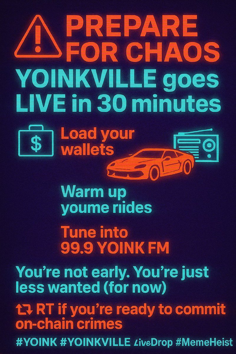 yoinkville's tweet photo. 🚨 PREPARE FOR CHAOS
YOINKVILLE goes LIVE in 30 minutes
💼 Load your wallets
🚗 Warm up your meme rides
📻 Tune into 99.9 YOINK FM

You’re not early.
You’re just less wanted (for now).
🔁 RT if you're ready to commit on-chain crimes
#YOINK #YOINKVILLE #LiveDrop #MemeHeist https://t.co/61GdZGrWzm