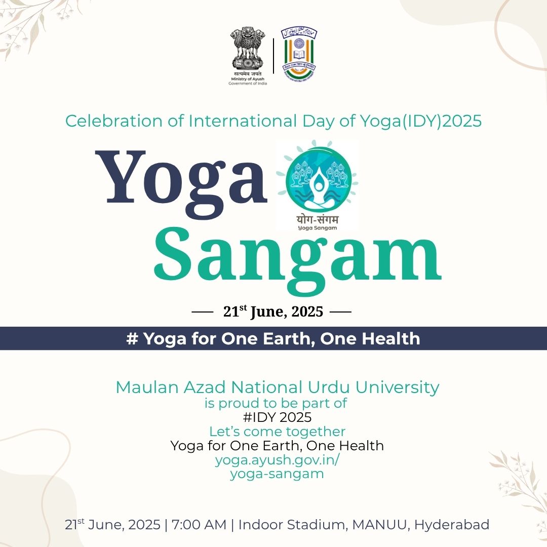 <a href="/officialmanuu/">Maulana Azad National Urdu University</a> is proudly celebrating the International Day of Yoga #IDY2025 on 21st June, 2025.

#OneEarth #OneHealth

<a href="/SyedAinulHasan3/">Syed Ainul Hasan</a> <a href="/skishtiaque/">Ishtiaque Ahmed</a> <a href="/SriMspeaks/">Sri M</a> <a href="/EduMinOfIndia/">Ministry of Education</a> <a href="/ugc_india/">UGC INDIA</a>