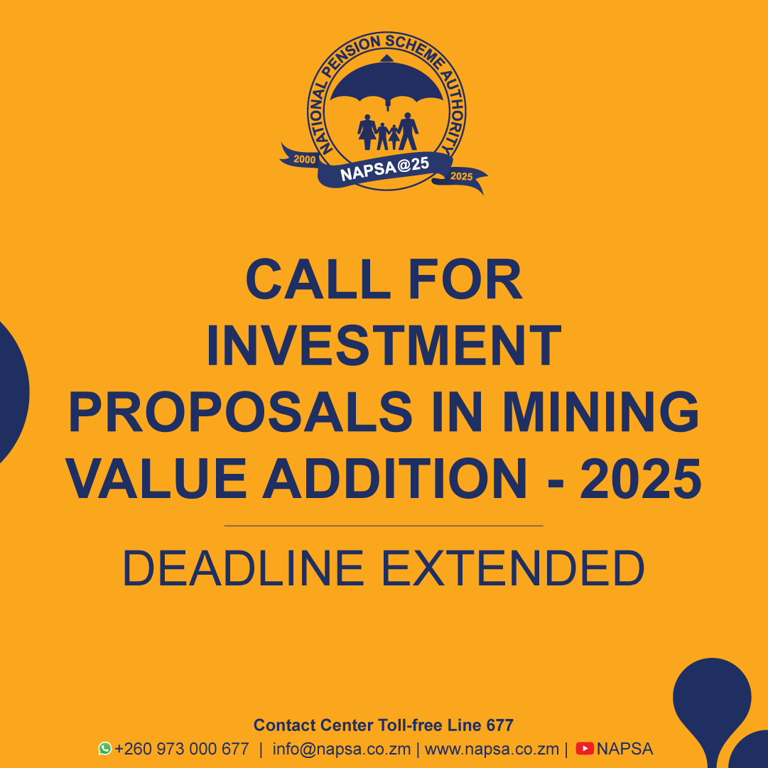 Deadline Extended. 

NAPSA is still accepting investment proposals in mining value addition, especially for projects producing finished products.
The submission deadline has been extended to June 30, 2025. Do not miss out on this opportunity. napsa.co.zm/download/call-…