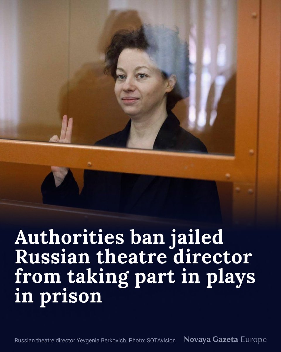 Jailed Russian theatre director Yevgenia Berkovich has been banned by prison authorities from taking part in dramatic productions put on in her penal colony, her support group reported on Sunday. ⤵️