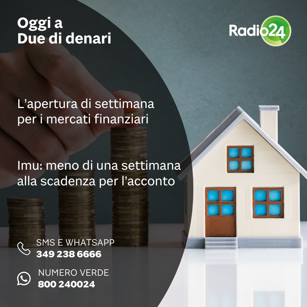 Due di denari - Radio 24 (@2didenari) on Twitter photo #9giugno
🏘 Acconto #Imu: meno di una settimana alla scadenza. Ne parliamo con Luigi Lovecchio, esperto per Il @Sole24ORE.
🌦 Che tempo farà questa settimana sui mercati finanziari? #MeteoBorsa con Giorgio Broggi di <a href="/moneyfarmITA/">Moneyfarm Italia</a>
Ascolta la diretta ▶️ radio24.it #9giugno
🏘 Acconto #Imu: meno di una settimana alla scadenza. Ne parliamo con Luigi Lovecchio, esperto per Il @Sole24ORE.
🌦 Che tempo farà questa settimana sui mercati finanziari? #MeteoBorsa con Giorgio Broggi di <a href="/moneyfarmITA/">Moneyfarm Italia</a>
Ascolta la diretta ▶️ radio24.it