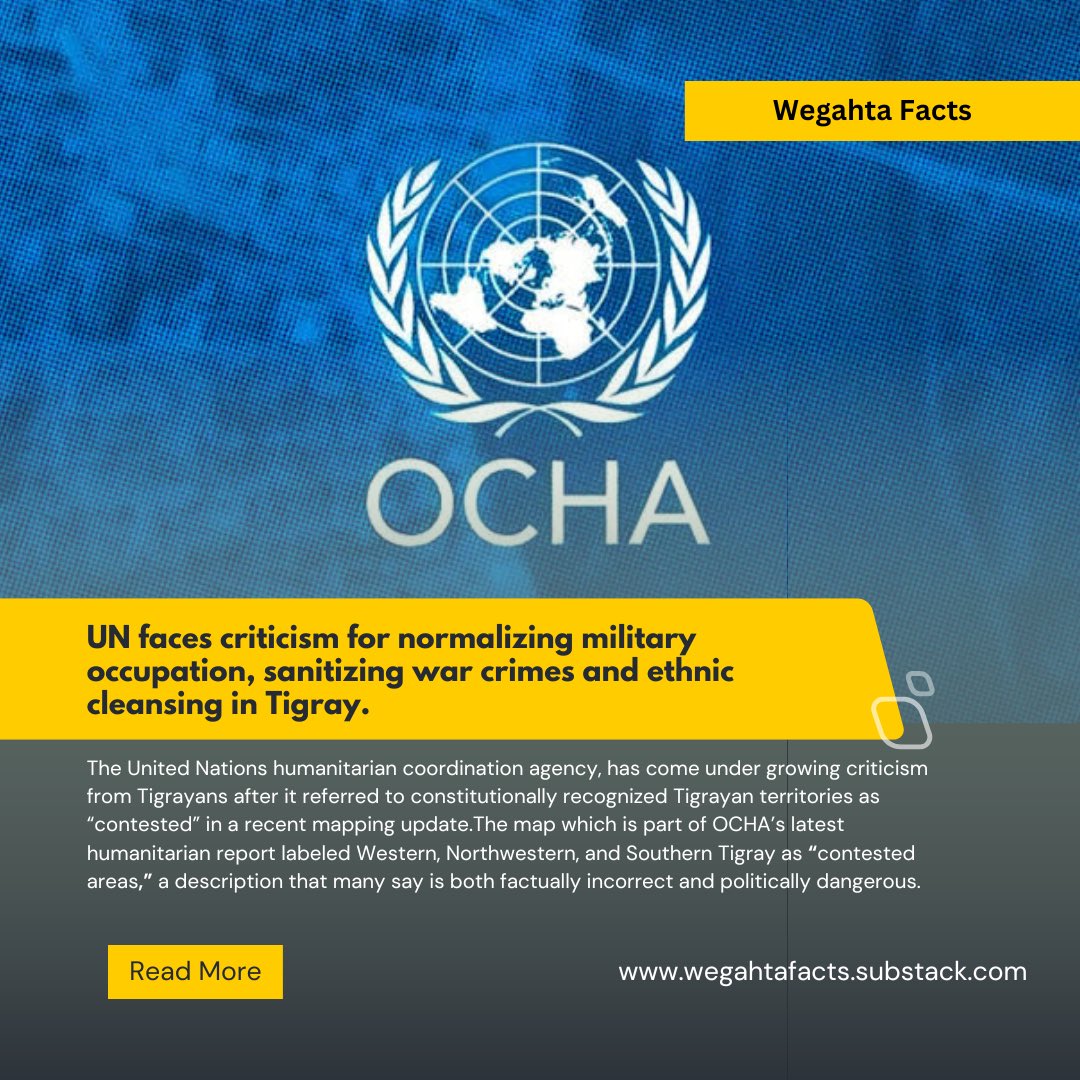 #Tigray: UN faces criticism for normalizing military occupation and sanitizing gross human right violations

The <a href="/OCHA_Ethiopia/">UN OCHA Ethiopia</a>, has come under criticism from Tigrayans after it referred to constitutionally recognized Tigrayan territories as “contested” in a recent annual report.