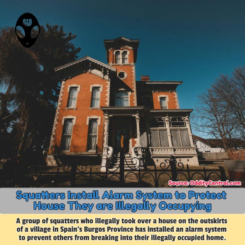 The residents of a Spanish village are on alert because of squatters who took over a house 🏠 in their community and installed an alarm 🔔 system there to prevent others from breaking in like they did

odditycentral.com/news/squatters… 

#Spanish #offbeat #squatting #viral #odditycentral