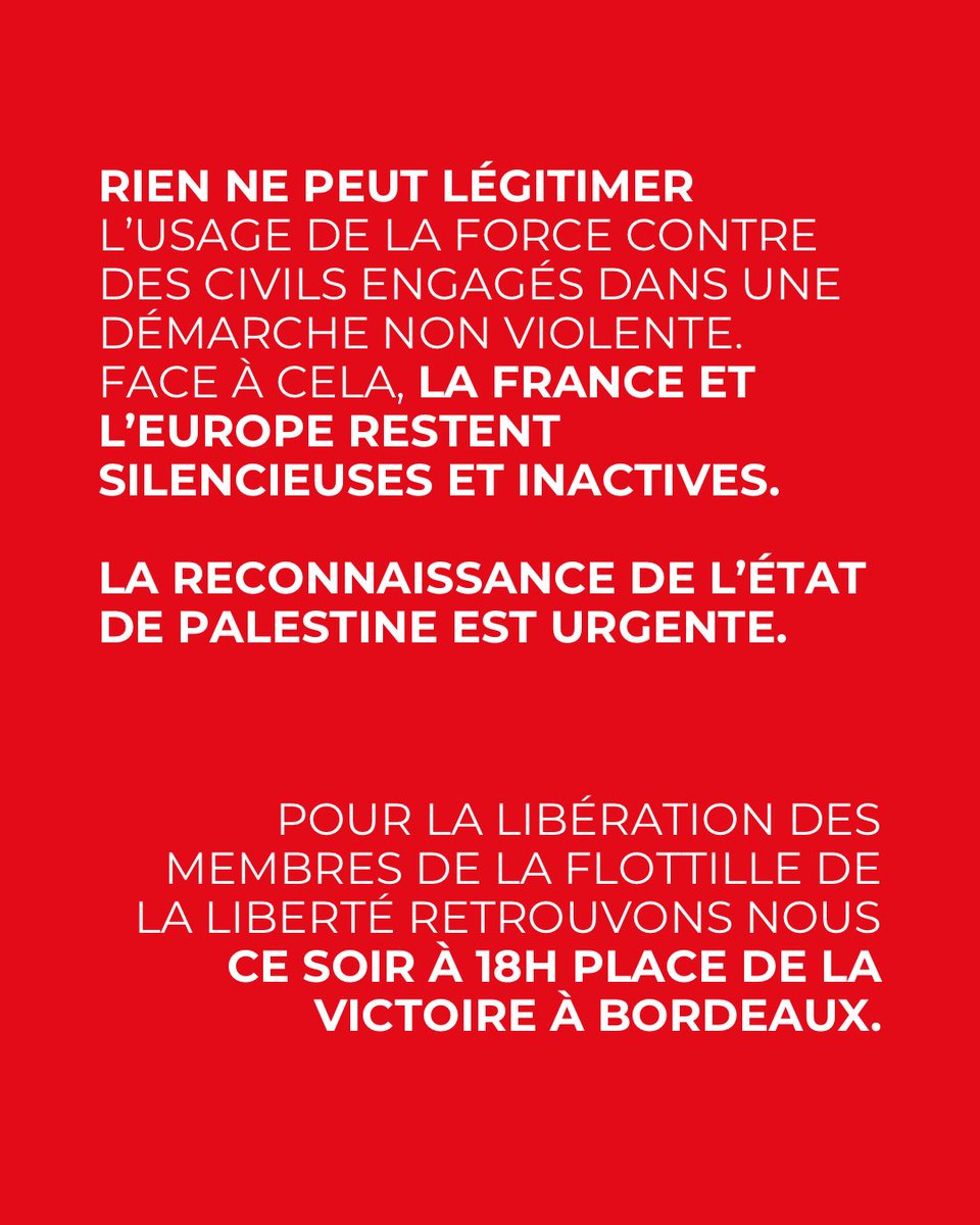 🚨 Nous condamnons l’interception illégale par Israël de la Flottille de la Liberté. Libération immédiate des militant·es arrêté·es !

✊ Pour la reconnaissance urgente de l’État palestinien, rdv ce soir, 18h Place de la Victoire à Bordeaux !