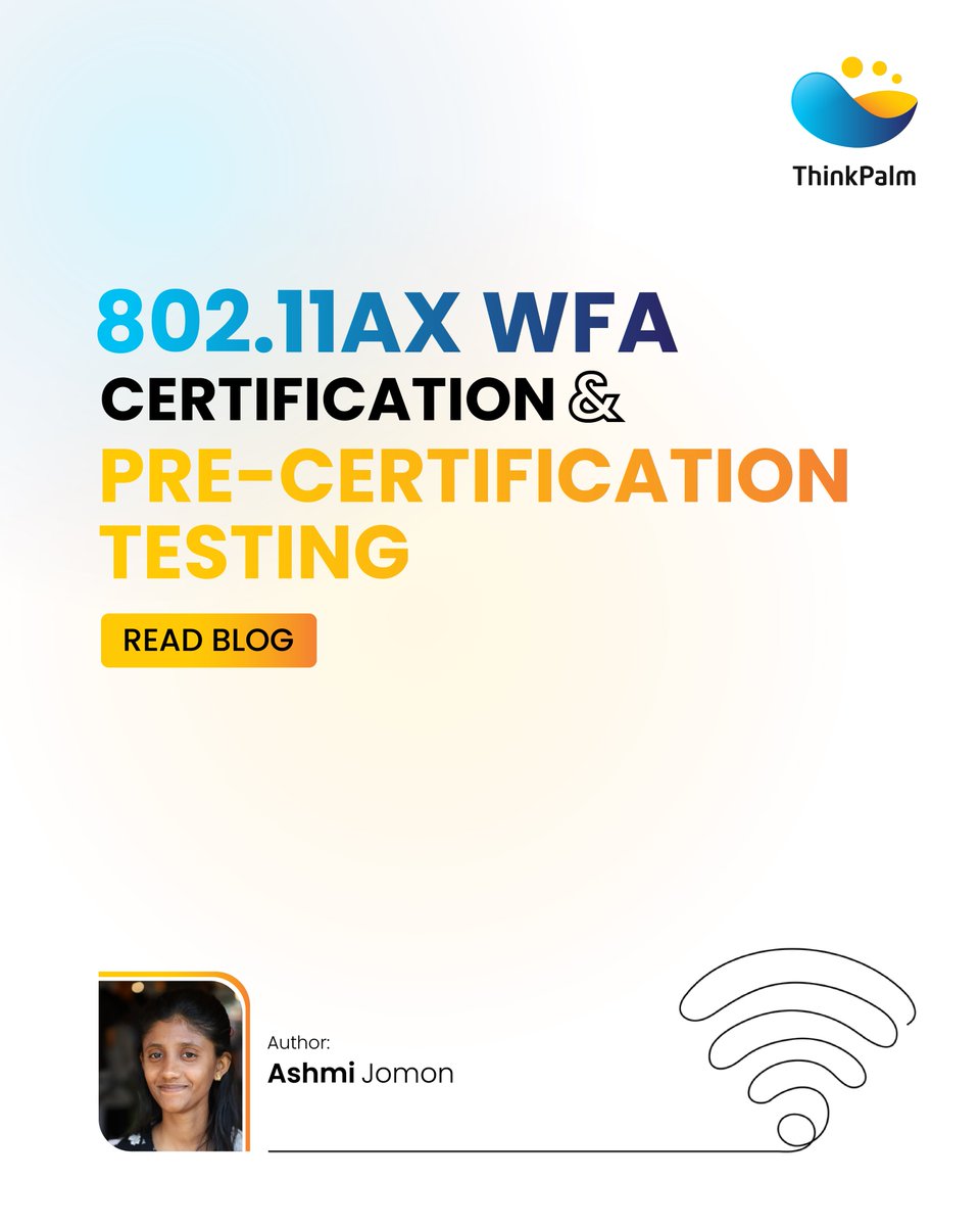 Our latest blog dives into Wi-Fi 6 (802.11ax) and how ThinkPalm supports faster, smarter wireless innovation through WFA pre-certification testing services.
Read the blog to learn more: shorturl.at/Mjt8j

#WiFi6 #ThinkPalm #80211ax #WFAprecertification