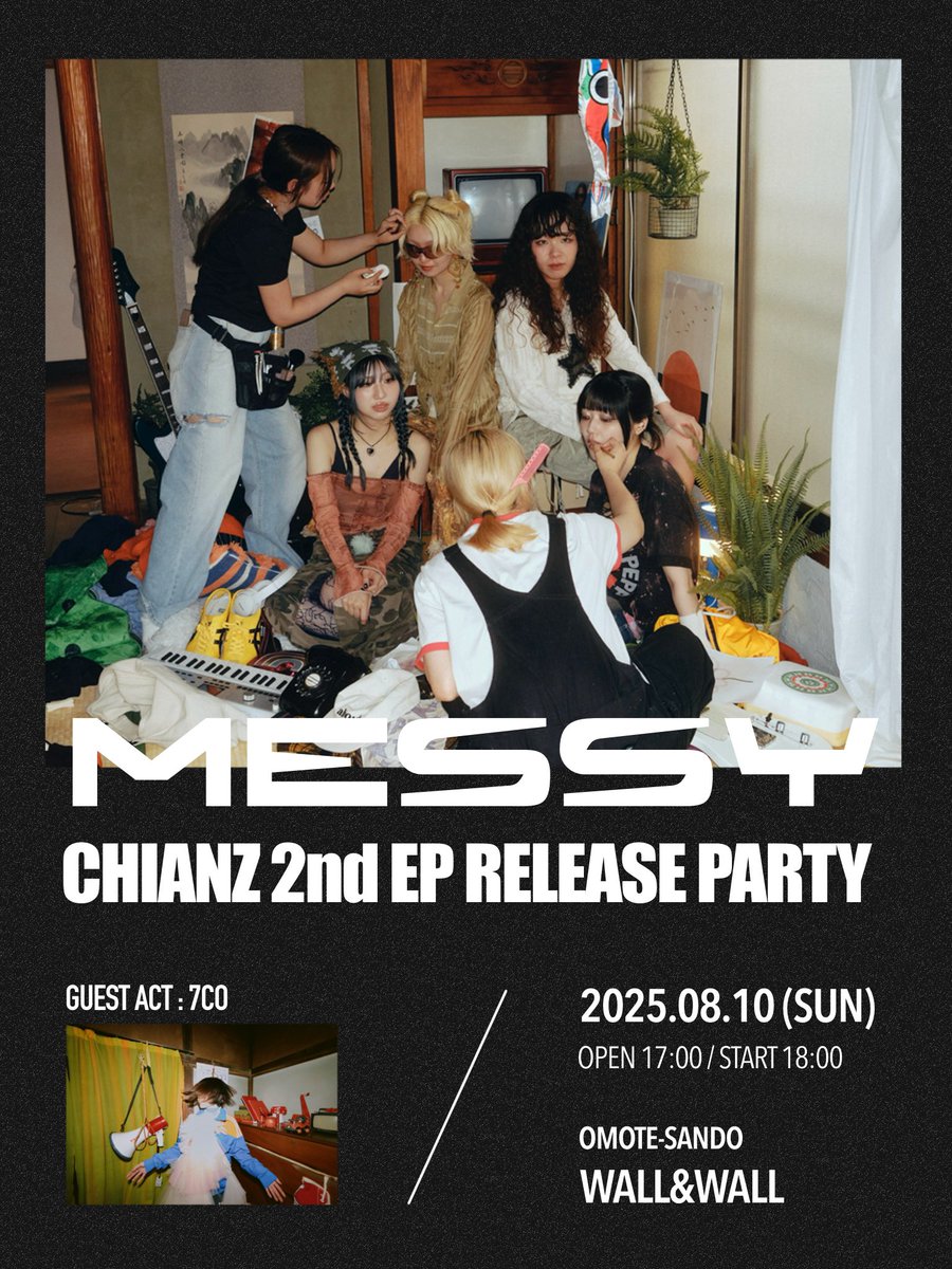 CHIANZ (@chianzofficial) on Twitter photo 🪩CHIANZ 2nd EP Release Party “MESSY”開催決定!
8.10 (Sun) @ 表参道 WALL&WALL
OPEN 17:00 / START 18:00
Guest Act:7co (<a href="/iam_7co/">7co (nanaco)</a> )
本日よりチケット先行販売開始❤️🔥
🔗 eplus.jp/chianz/
#CHIANZ #MESSY 🪩CHIANZ 2nd EP Release Party “MESSY”開催決定!
8.10 (Sun) @ 表参道 WALL&WALL
OPEN 17:00 / START 18:00
Guest Act:7co (<a href="/iam_7co/">7co (nanaco)</a> )
本日よりチケット先行販売開始❤️🔥
🔗 eplus.jp/chianz/
#CHIANZ #MESSY