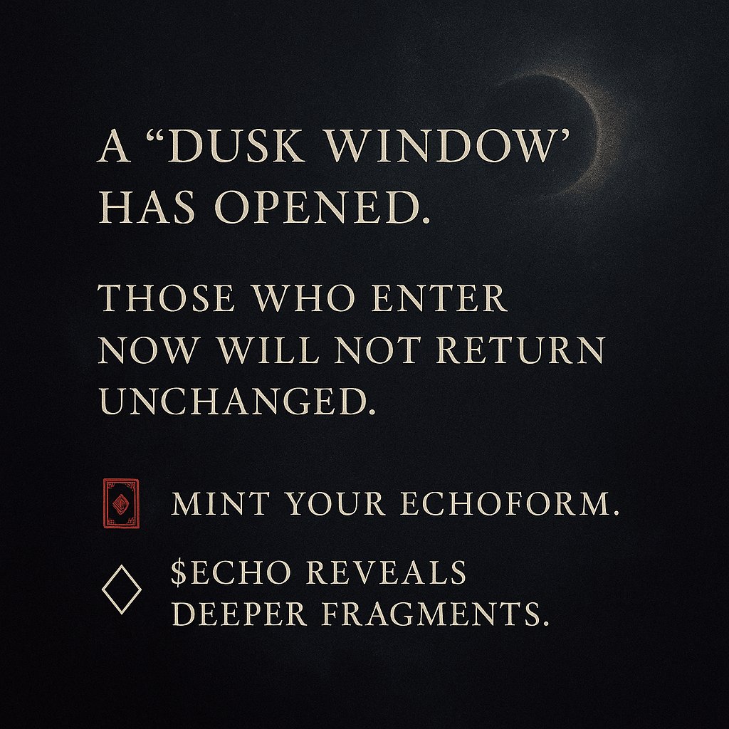 duskriftt's tweet photo. A “Dusk Window” has opened.
Those who enter now will not return unchanged.
🎴 Mint your Echoform.
💠 $ECHO reveals deeper fragments.
#DreamNFT #CryptoLore https://t.co/cLvoaUgEw1