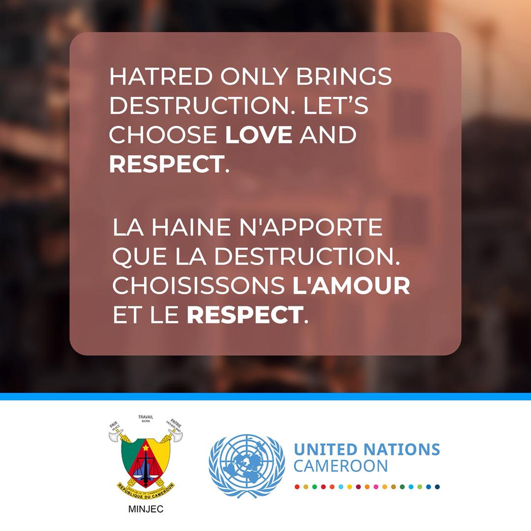 La haine n’apporte rien de bon.
Mais toi, tu peux choisir autrement :
🫶 L’amour. Le respect. L’humanité.
—————-
<a href="/UN_Cameroon/">UN_Cameroon</a>
<a href="/UNFPACameroon/">UNFPA au Cameroun</a> 
<a href="/PNUDCameroun/">PNUD Cameroun</a> 
#Unesco_Yaounde
#Unv_Waca
<a href="/Minjec00237/">Minjec 237</a>