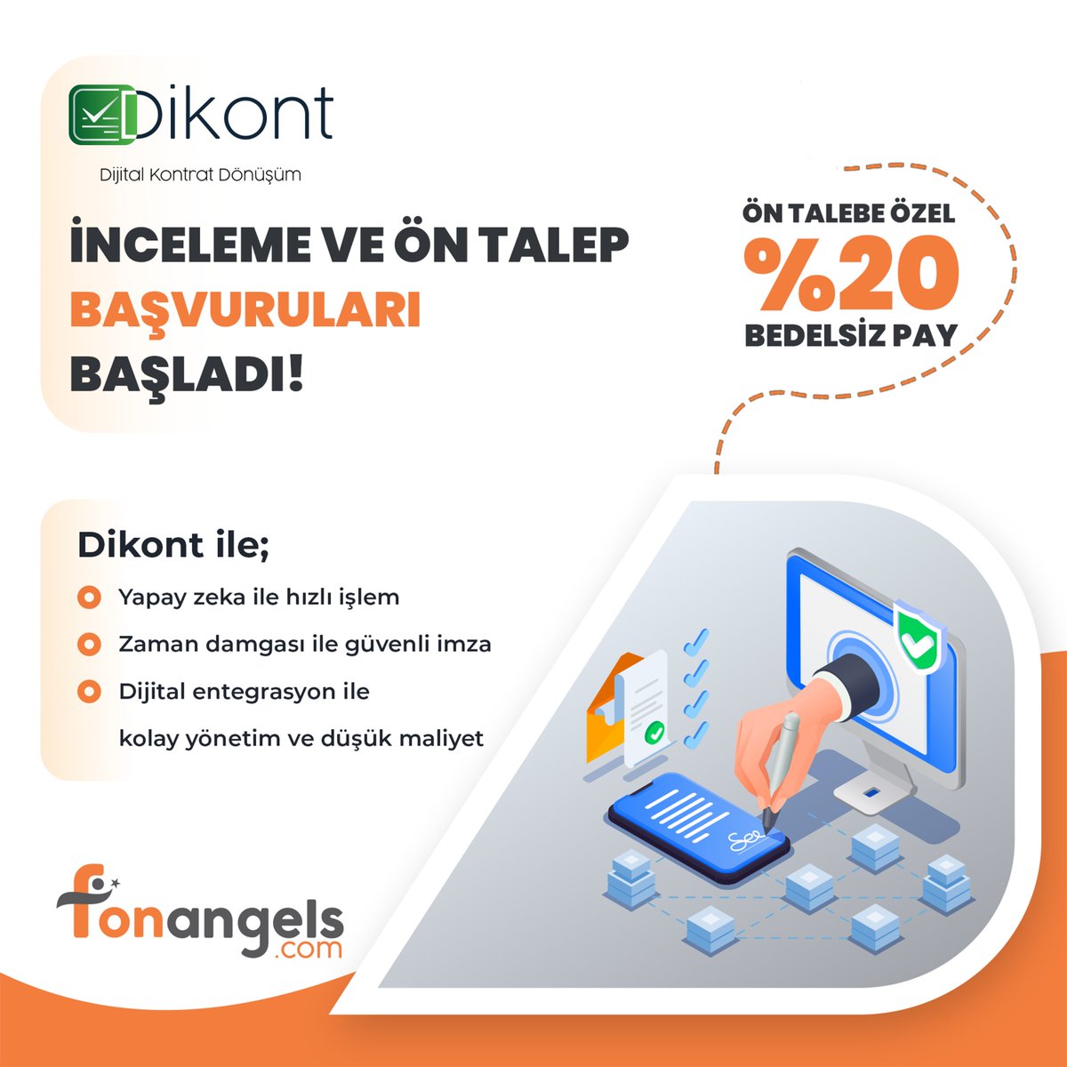 Resmi yazılı şekle tabi işlemler dışında kalan tüm imza süreçlerini dijitalleştiren SaaS yazılımı Dikont, inceleme ve ön talep başvurularına açıldı!

Ön talebe özel %20 bedelsiz pay!

🌐 İncelemek ve ön talep başvurusu yapmak için bit.ly/Dikont ziyaret edebilirsiniz.