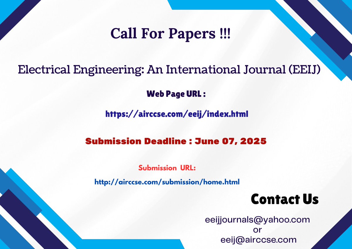 hugo22030153392's tweet image. #powersystems  #digitalcircuitdesign  #electromagnetics  #artificialintelligence  
Call For Papers...!!!
Electrical Engineering: An International Journal (EEIJ) 
airccse.com/eeij/index.html
Submission Deadline :  June 07, 2025
airccse.com/submission/hom…
Contact Us : eeij@airccse.com