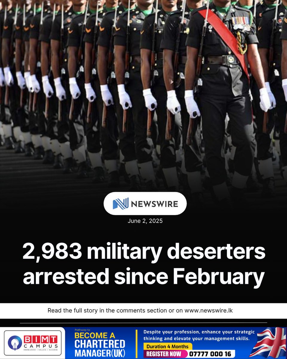 Nearly 3,000 Tri-Forces deserters arrested in Sri Lanka between February and May, says Defence Ministry. Police also detained 330 more. 

D: newswire.lk/n64e