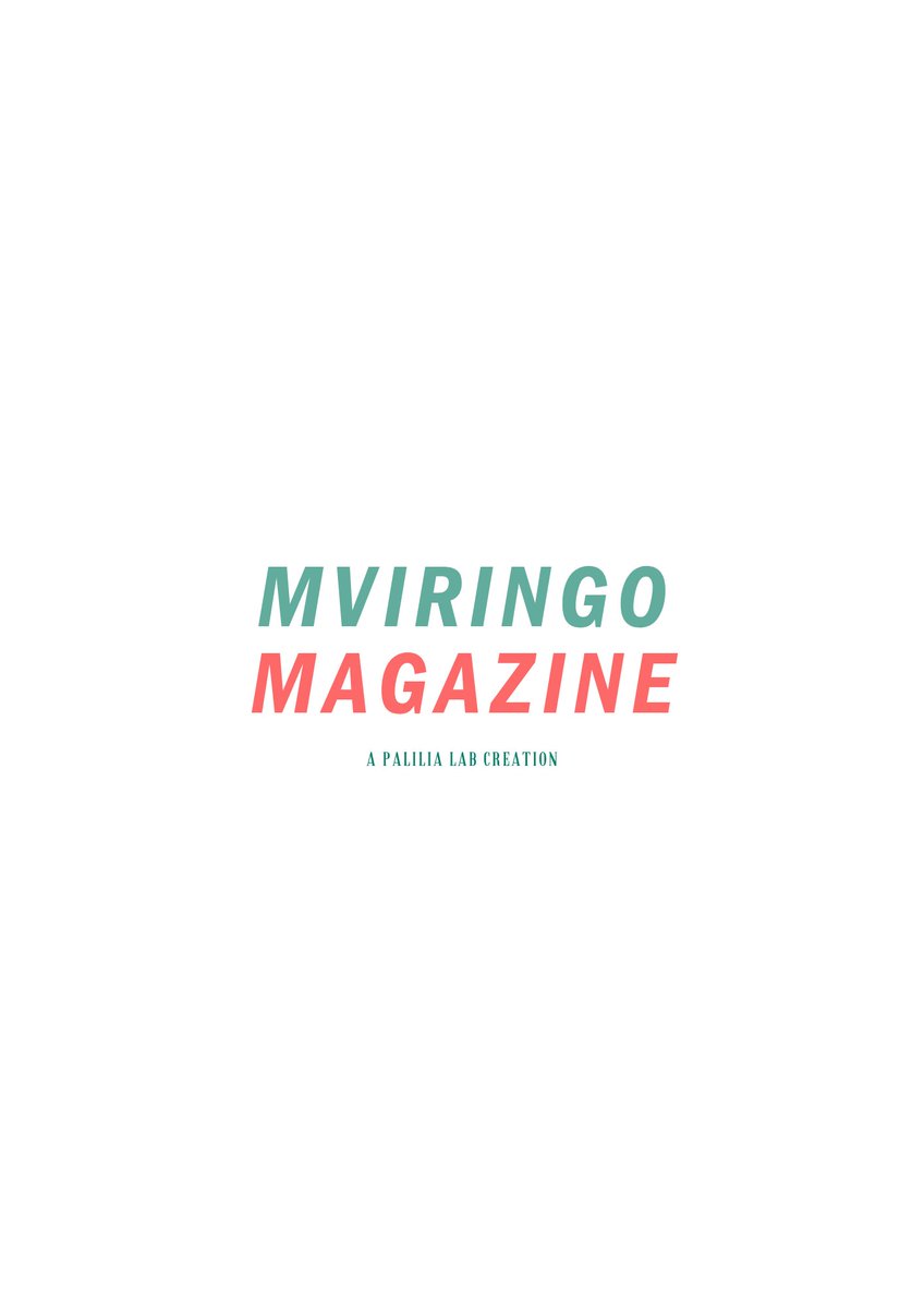 Mviringomag's tweet photo. MVIRINGO MAGAZINE 
ISSUE 006
JUNE 2025 

Karibu. https://t.co/TfC3kakzqE