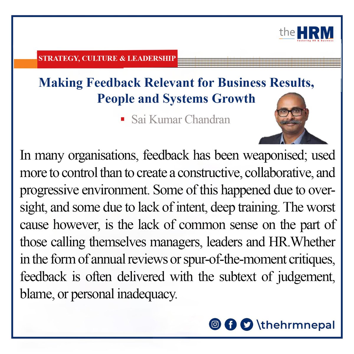 🔍 Feedback isn’t a weapon—it’s a growth tool.
Sai Kumar Chandran sheds light on why feedback must evolve from control to collaboration for true organizational growth.
🔗 Read more: thehrmnepal.com/download/vol-5… 
#TheHRM #LeadershipMatters #WorkplaceCulture #FeedbackThatWorks