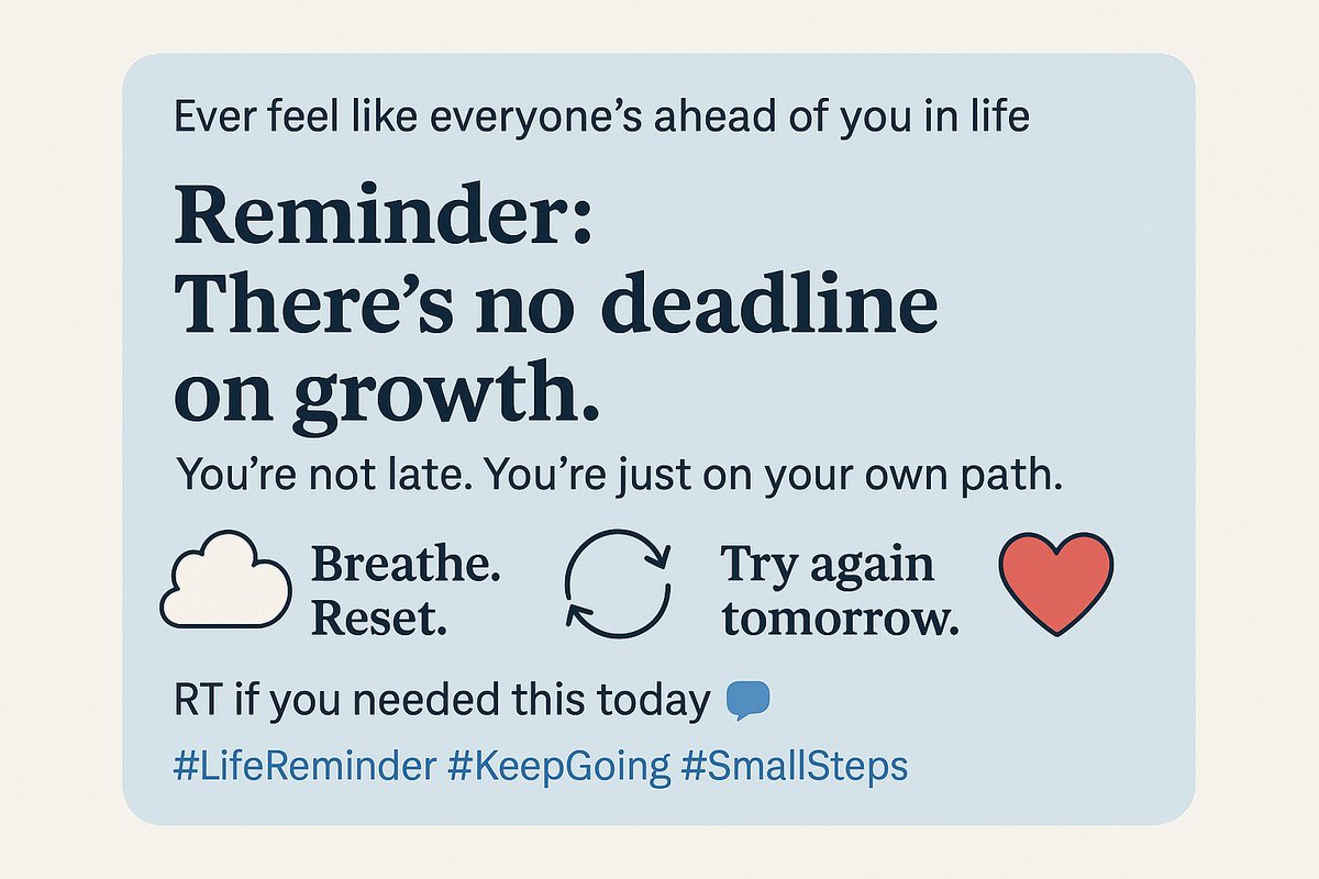 MuhammadNa78976's tweet photo. Ever feel like everyone’s ahead of you in life?
Reminder: There’s no deadline on growth. 🌱
You're not late. You're just on your own path.
✨ Breathe.
✨ Reset.
✨ Try again tomorrow.
RT if you needed this today 💬
#LifeReminder #KeepGoing #SmallSteps https://t.co/0M22xxgni0