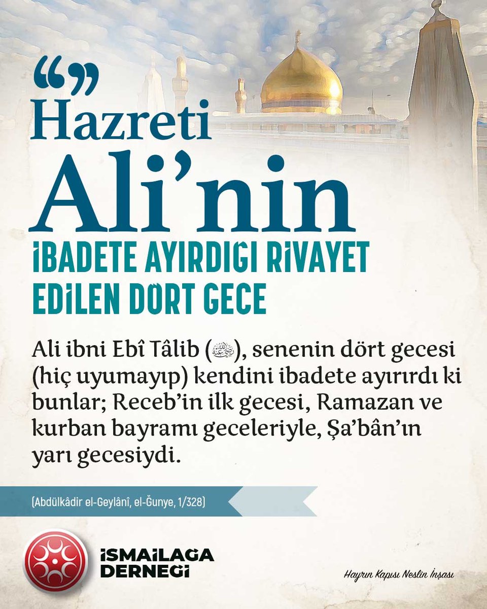🌙   Hazreti Ali (Radıyallâhu Anh)ın ibadete ayırdığı rivayet edilen dört gece