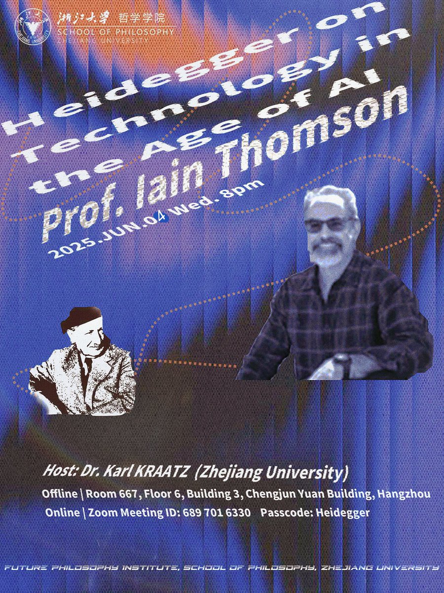 KarlKraatz's tweet image. This Wednesday, June 4th, 8pm, Prof. Iain Thomson will give a lecture on "Heidegger on Technology in the Age of AI." We will talk about his most recent book and more. Feel free to join!
Zoom: 689 701 6330
Password: Heidegger
Host: Zhejiang University (未来哲学研究院)