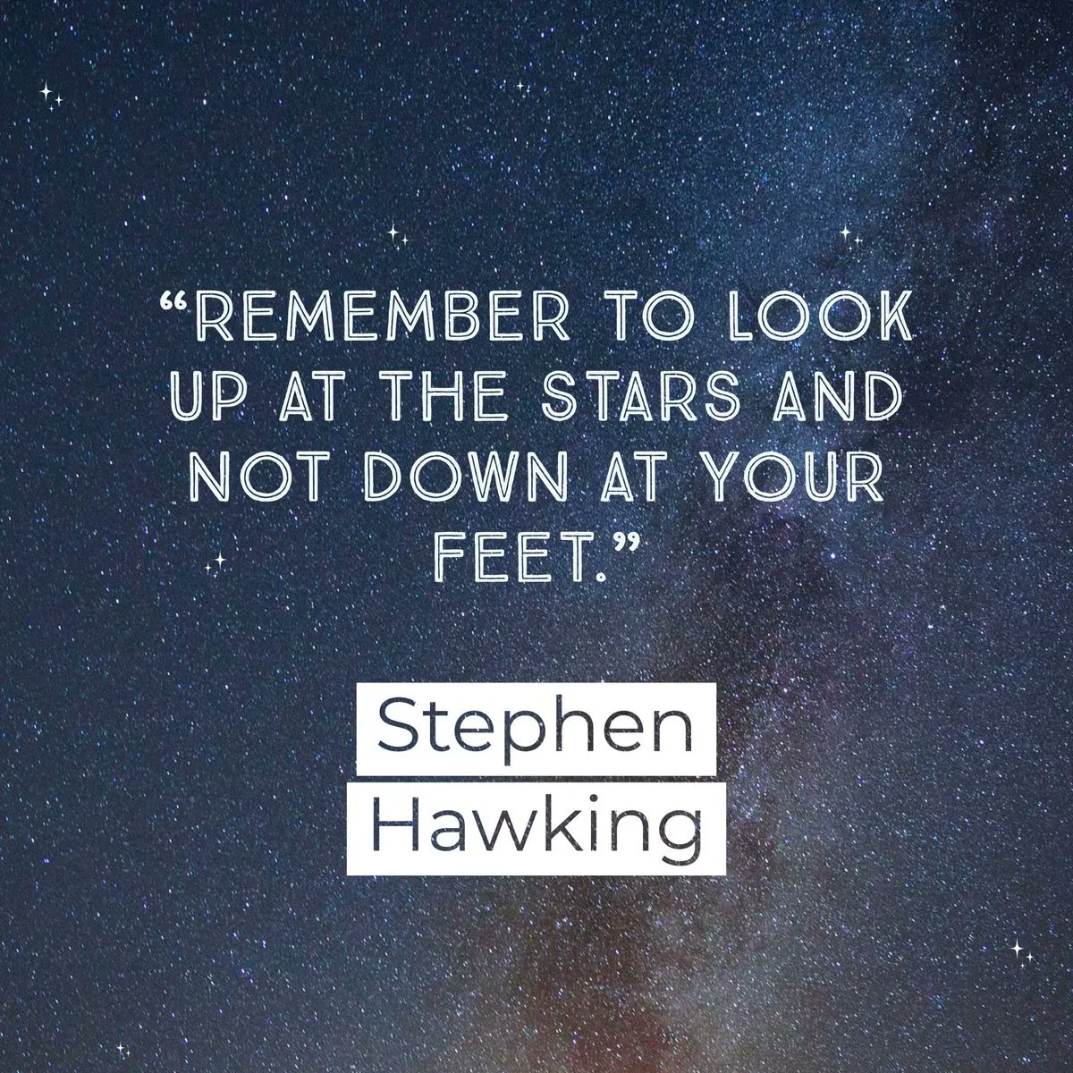 Headteacherchat's tweet photo. Morning all,
“Remember to look up at the stars and not down at your feet.'
Quote from Stephen Hawking
#MMMonday https://t.co/7lsRMb8rLX
