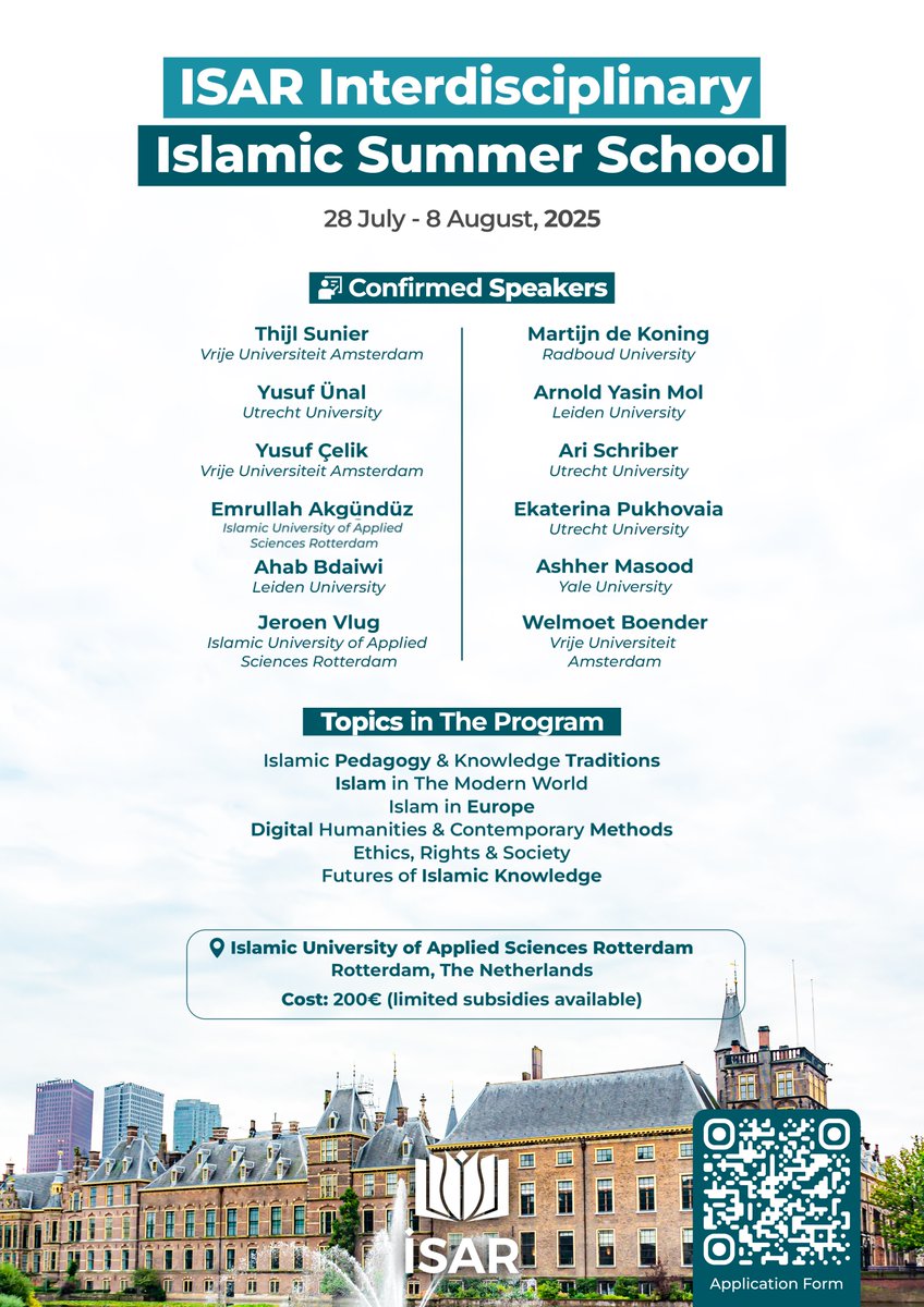 "Exciting update: Even more esteemed lecturers are now part of the lineup. Do not miss the chance to join the ISAR Interdisciplinary Islamic Summer School 2025!   🗓️ 28 Jul – 8 Aug '25   Rotterdam   forms.gle/NN39oHKuaC14GT… 📷Deadline: 25 Jul '25