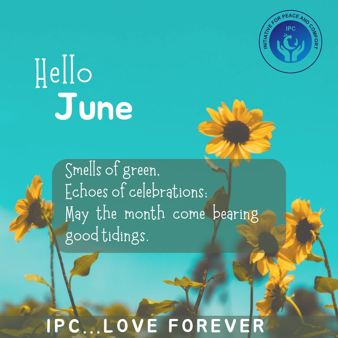 Welcome to June!
It's the half of the year already 

Happy new month.

#NewMonth #June #IPC