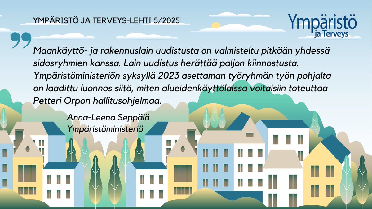 Ympäristö ja Terveys-lehdessä 5/2025 Anna-Leena Seppälän <a href="/yministerio/">Ympäristöministeriö</a> artikkeli "Uusi alueidenkäyttölaki tekee tuloaan". ymparistojaterveys.fi #alueiden_käyttö #uusi_alueidenkäyttölaki #alueidenkäyttö #ympäristö