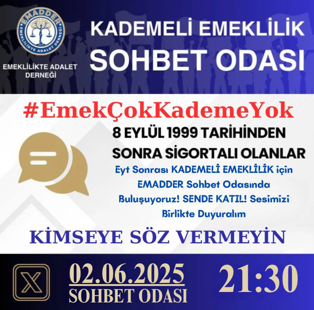 EMADDER_KADEME's tweet photo. EMADDERİN SOHBETİ VAR ‼️ 🔊🔊

02.06.2025 Pazartesi (Bu Akşam)   Saat 21:30 da, X Platformunda ki sesli sohbetimize herkesi bekleriz 🙏

Tüm gelişmeler ve daha fazlası için sohbetimizi kaçırmayın ⏰

Retweet edelim arkadaşlar 🙏

@EmadDernegi 
@EMADDER_KADEME 
@erbakanfatih @suatkilic @mvaliyuksel42 @melihguuner 
@rprefahpartisi @RTErdogan 
@dbdevletbahceli @eczozgurozel 
@MDervisogluTR @yavuzagiraliog 
@umitozdag @yalcineldogan 
@_cevdetyilmaz @hby34 
@yigitbulutt @ifarukaksu @isikhanvedat @erkankandemir 
@isakarakas @ismetcetinkaya 
@ozgurerdursun @HMBakanligi @csgbakanligi @ersoyakif1 @ErcanSeki @tarkankalelitv @gkayis @eceuner12 @ebasaksengul @akdemircigdem @secilozer @fatihaltayli @cnnturk @cemkucuk55 @avabdullahguler @omerrcelik @fethigurer @cenginyurt52 @ihsanaktas @DasdemirHilmi @sabansevinc2 @huseyinbas_BTP @BTP_Parti @engelsizbestepe @fahrettinaltun @birincimucahit @MetinerBasin 
#EmekÇokKademeYok