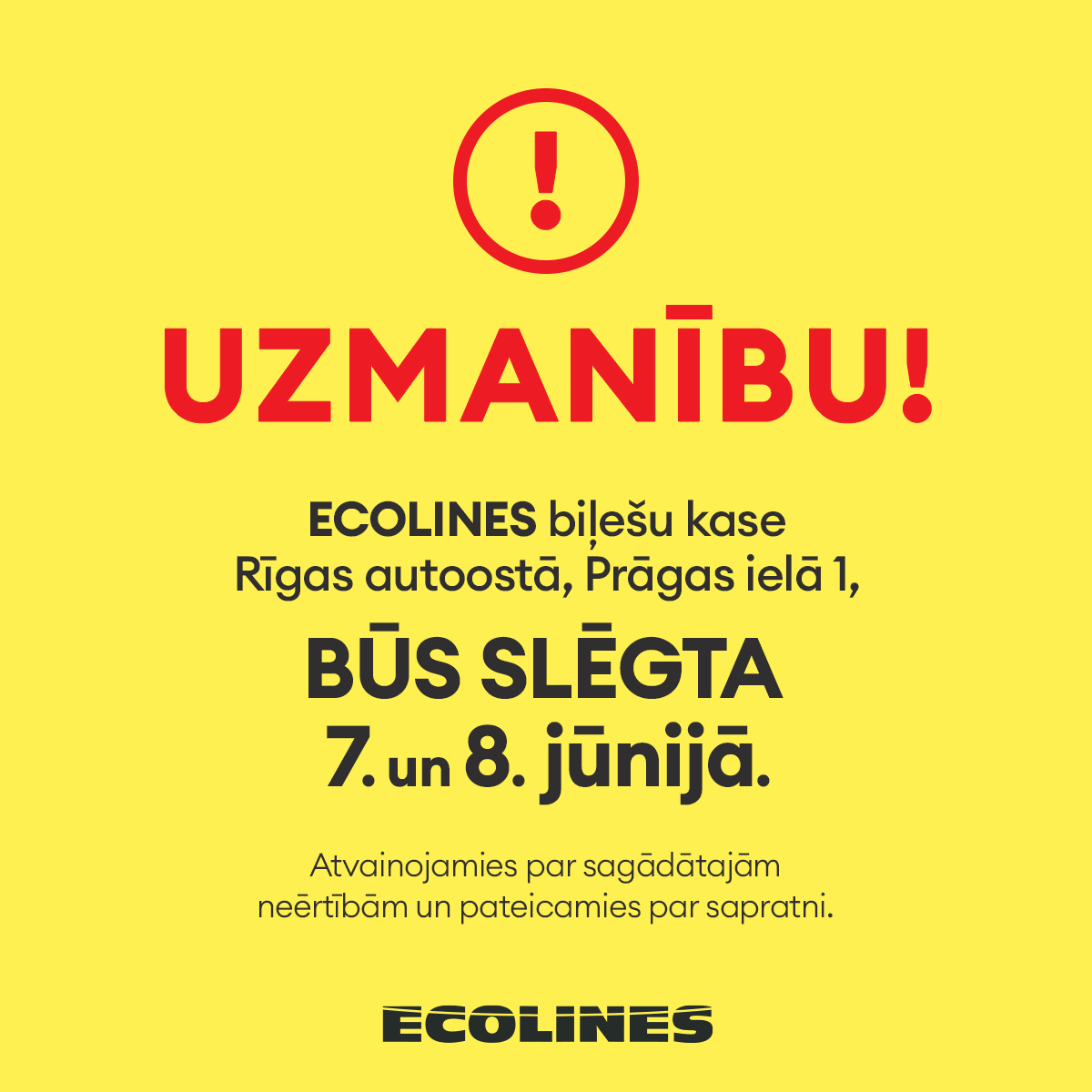 Informējam par izmaiņām darba laikā ECOLINES birojā Rīgas autoostā.
Visas biļetes pieejamas ecolines.net