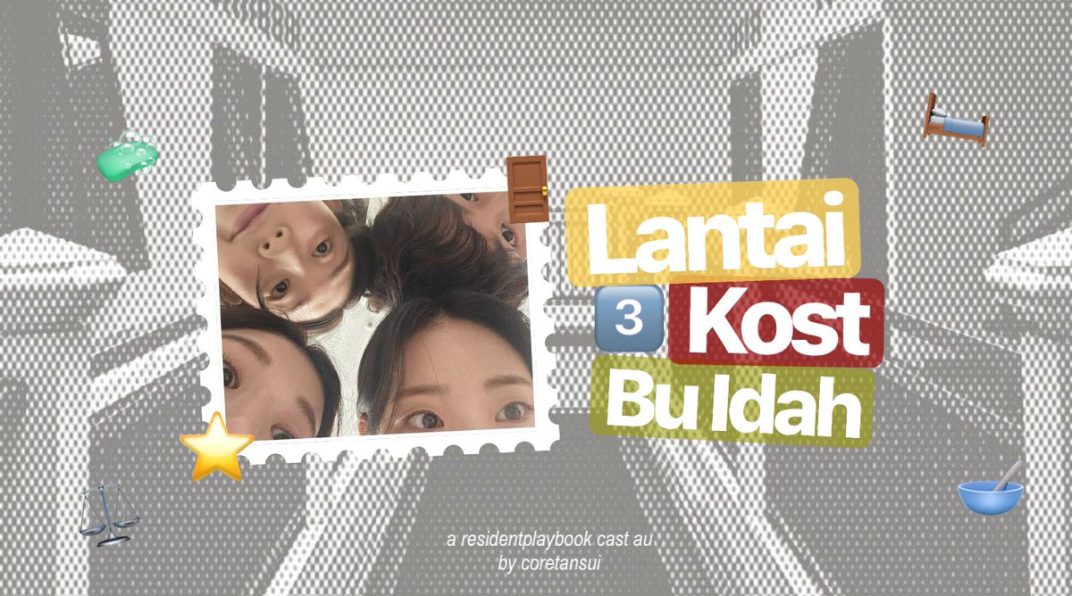 coretansui's tweet image. Lantai 3 Kost Bu Idah🚪
a #residentplaybook au